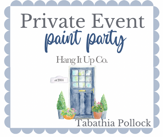 Private Paint Party- Tabathia Pollock