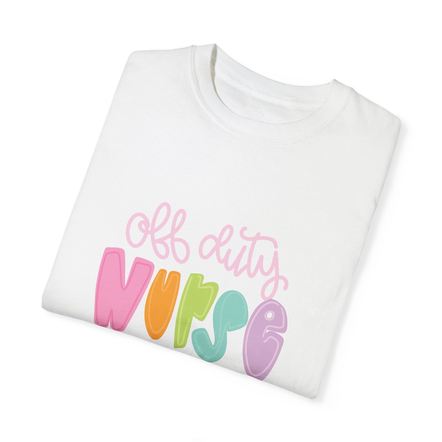 Colorful 'Off Duty Nurse' Unisex T-Shirt - Comfortable & Trendy Gift for Healthcare Workers