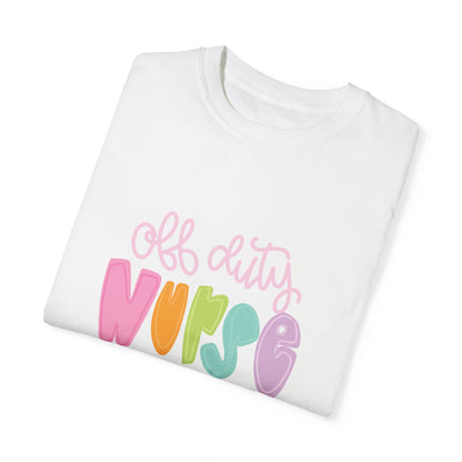 Colorful 'Off Duty Nurse' Unisex T-Shirt - Comfortable & Trendy Gift for Healthcare Workers