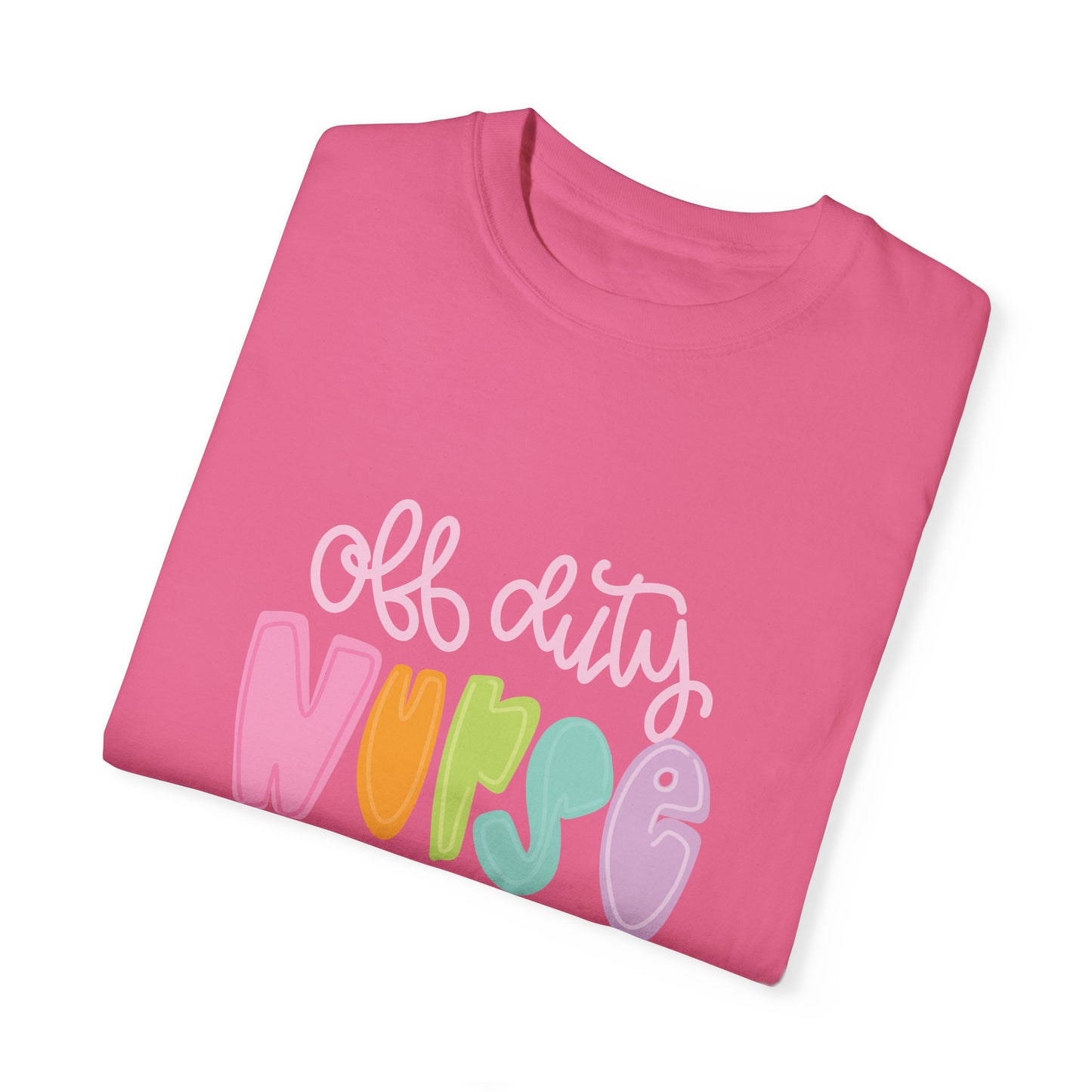 Colorful 'Off Duty Nurse' Unisex T-Shirt - Comfortable & Trendy Gift for Healthcare Workers