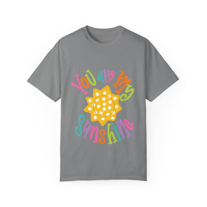 You Are My Sunshine Unisex Garment-Dyed T-Shirt