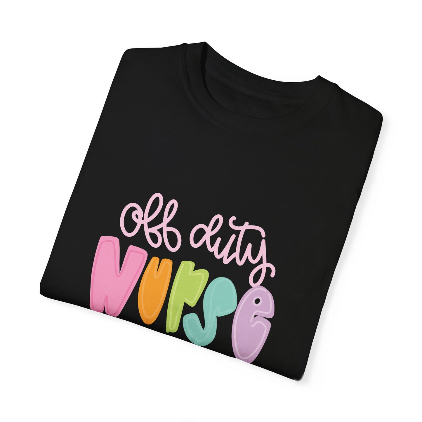 Colorful 'Off Duty Nurse' Unisex T-Shirt - Comfortable & Trendy Gift for Healthcare Workers