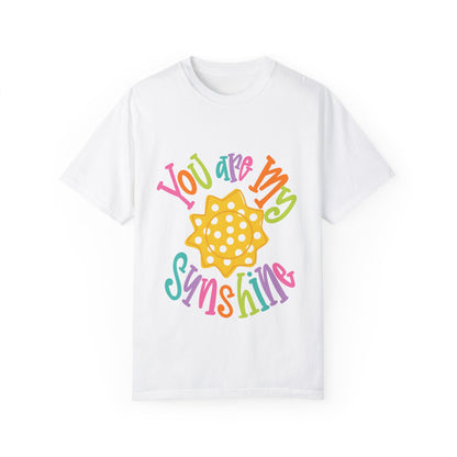 You Are My Sunshine Unisex Garment-Dyed T-Shirt