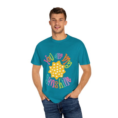 You Are My Sunshine Unisex Garment-Dyed T-Shirt