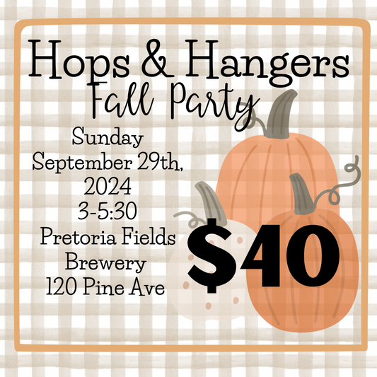 Hops & Hangers Autumn Party 9/29/24